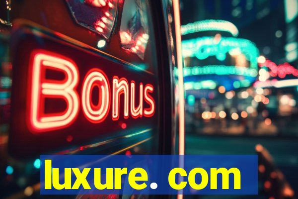 luxure. com